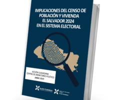 Acción Ciudadana presenta estudio de implicaciones del censo de población y vivienda El Salvador 2024 en el sistema electoral